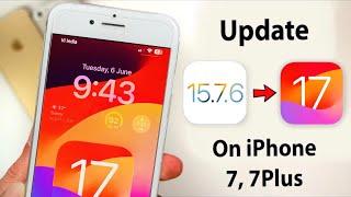 Update iOS 15.7.6 to iOS 17 || Install iOS 17 on iPhone 7 & 7 Plus