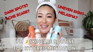 PM Routine for #Hyperigmentation + #Discoloration