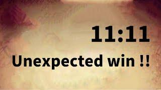 11:11Unexpected Win For You !!