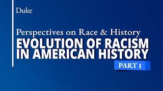 The Evolution of Racism in American History | Part One