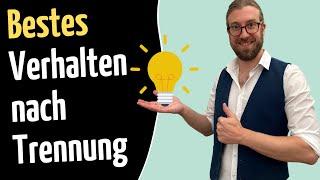 Das ist das BESTE Verhalten nach einer Trennung [6 simple Schritte]