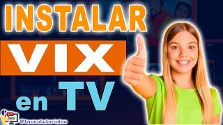 Cómo Instalar VIX en Smart TV