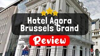 Hotel Agora Brussels Grand Place Brussels Review - Should You Stay At This Hotel?