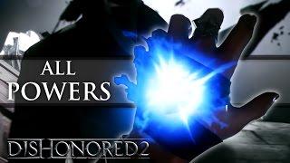 Dishonored 2 - All Corvo and Emily's powers!