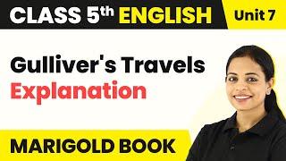 Class 5 English Unit 7 | Gulliver's Travels Explanation | Class 5 English