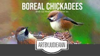 Boreal Chickadees Painting ~ ArtByJudieAnn