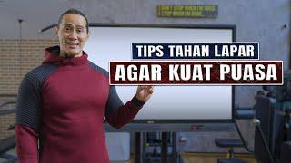 7 TIPS MENAHAN LAPAR SAAT PUASA