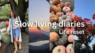 Life Reset | Slow living diaries and heading back home