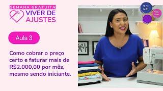 Aula 3 - Como cobrar o preço certo e faturar mais de R$2.000,00 por mês, mesmo sendo iniciante