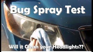 Bug Spray Test: Will it Clean your Headlights? Part 1 of 2