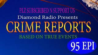 Diamond Radio Crime Reports 95 Episode