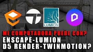 QUE VERSIÓN DE ENSCAPE, LUMION, TWINMOTION O D5 RENDER PUEDO INSTALAR EN MI COMPUTADORA 