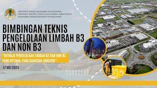 Bimtek Menuju Pengelolaan Limbah B3 dan Non B3 yang Optimal Pada Kawasan Industri