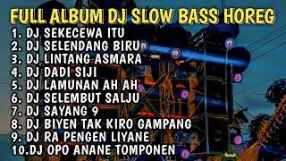 DJ SELENDANG BIRU X SEKECEWA ITU FULL ALBUM DJ JAWA STYLE PARTY HOREG GLERR JARANAN DOR‼️