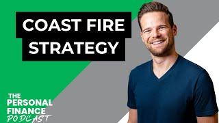 Why Coast FIRE May Be The Perfect Strategy for You with Andy Hill