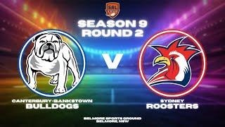 Bulldogs vs Roosters | Season 9, Round 2 | SRL