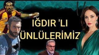 IĞDIRLI ÜNLÜLER #ığdır