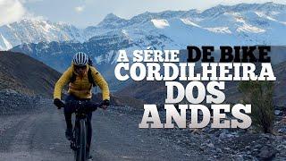 UMA INCRÍVEL JORNADA DE BIKE NAS CORDILHEIRAS DOS ANDES