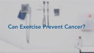Can Exercise Prevent Cancer?