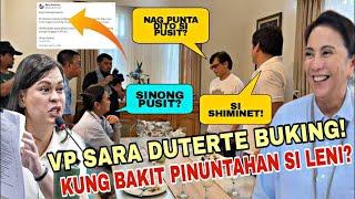 VP SARA DUTERTE BUKING SA PAG PUNTA SA BAHAY NI LENI ROBREDO?!