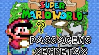 Super Mario World - Todas as Passagens SECRETAS