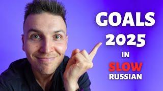 Why 2025 Will Be a Life-Changing Year for Me!  | Slow Russian