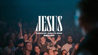 Jesus Worship Nights 2023 RECAP