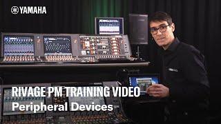 RIVAGE PM Training Video – Peripheral Devices