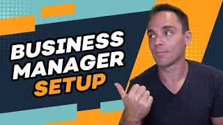 Set up Facebook Business Manager The Right Way in 2023 (Complete Guide)