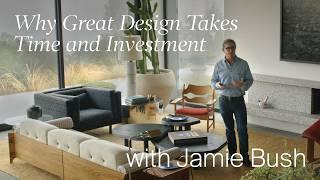 Why Great Design Takes Time and Investment with Jamie Bush (Design Masterclass)