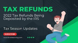 2022 Tax Refunds are On the Way!!!