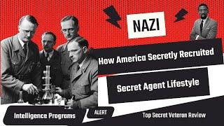 How Governments Secretly Recruited Nazi Scientists "Secret Agent Lifestyle"