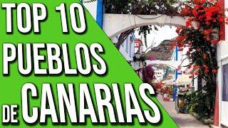 10 PUEBLOS BONITOS de las CANARIAS [TENERIFE, GRAN CANARIA, LANZAROTE, LA PALMA y LA GOMERA] ️