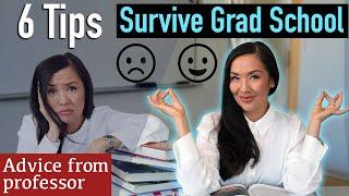 6 Essential Tips for Surviving Graduate School: Advice from a Professor