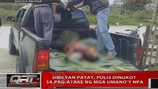 QRT: Sibilyan patay, pulis dinukot sa pag-atake ng mga umano'y NPA