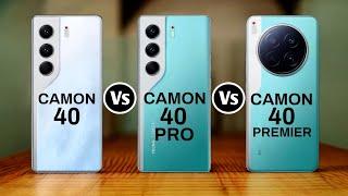 Tecno Camon 40 Vs Tecno Camon 40 Pro Vs Tecno Camon 40 Premier