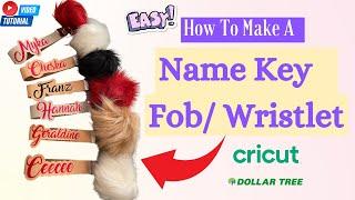 Name Key Fob Wristlets | Faux Leather | Step By Step | Dollar Tree | Cricut