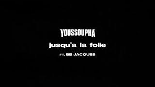 Youssoupha (ft. BB Jacques) - Jusqu'à la Folie