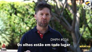 #034 - DHPH - Os olhos estão em todo lugar - Marcos Pohl