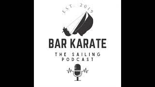 Bar Karate - the Sailing Podcast, Ep292 Sandy Higgins - 505 and Etchells discussion