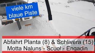 Abfahrt Planta (8) & Schlivera (15) blaue Pisten kilometerlang - Motta Naluns - Scuol in der Schweiz