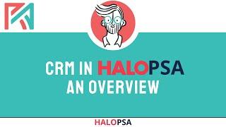 CRM in HaloPSA | An overview