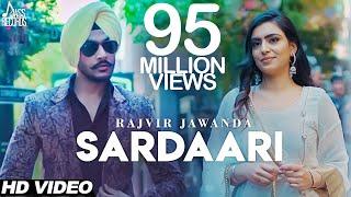 Sardaari | Official Music Video | Rajvir Jawanda Ft. Desi Crew | Sukh Sanghera | Songs 2018