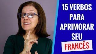 Aula de Francês #1: 15 Verbos Para Aprimorar Seu Francês!