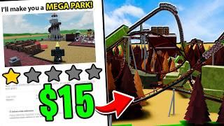 I Paid *THE WORST* Builder To Make Me A Theme Park Tycoon 2 PARK!