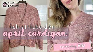 April Cardigan Projekt VLOG #02 | inkl. Tutorial zum italienischen Abketten in Runden / PetiteKnit