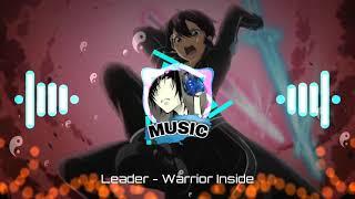 AMV MUSIC 2021: Leader - Warrior Inside HQ/HD