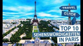 Paris - Top 10 Sehenswürdigkeiten