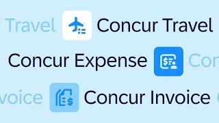 Concur Travel, Expense and Invoice Overview