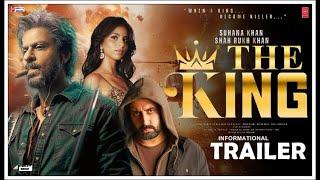 The King - Informational Trailer | Shahrukh Khan | Suhana Khan | Abhishek Bachchan | King Movie